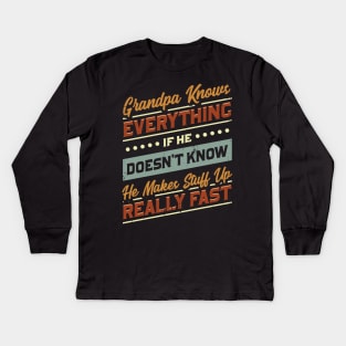 Grandpa Knows Everything Kids Long Sleeve T-Shirt